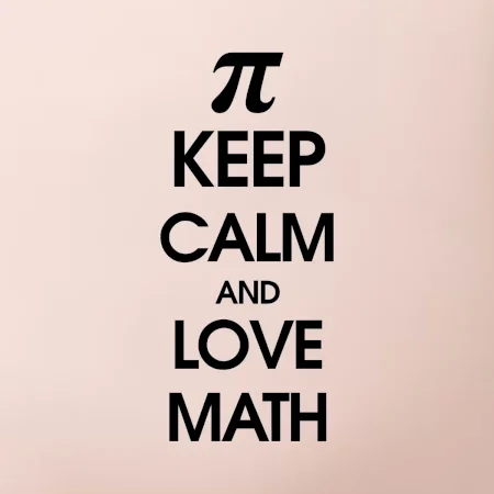 Keep calm and love math
