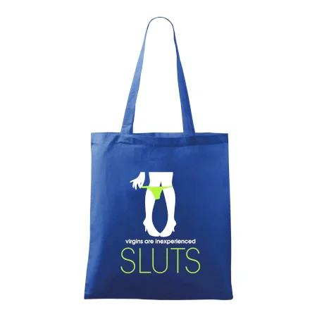 Sluts  virgins are inexperienced