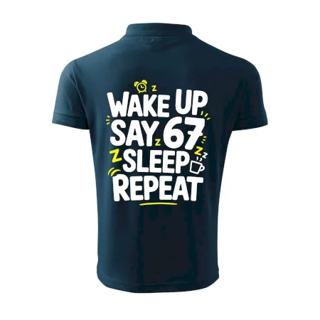 67 wake up repeat