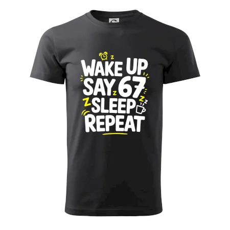 67 wake up repeat