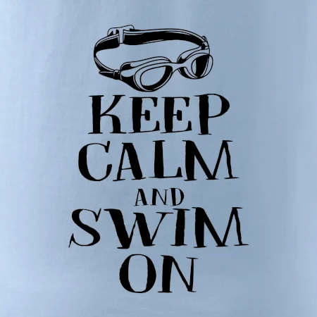 Keep calm and swim on