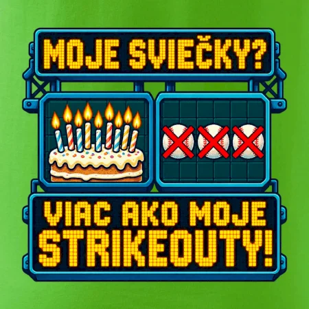 Moje sviečky viac ako moje strikeouty