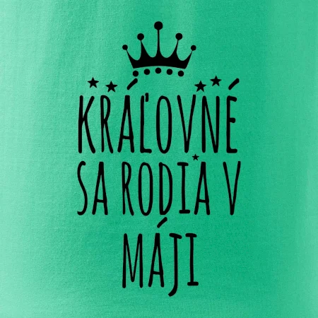 Kráľovné sa rodia v máji