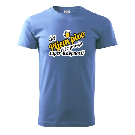Pijem pivo - tvoja super schopnosť - šikmý
