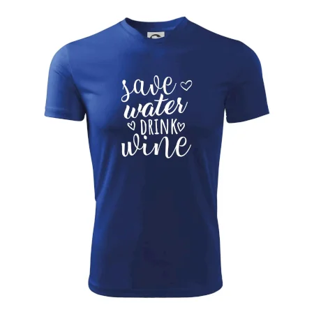 Save water drink wine