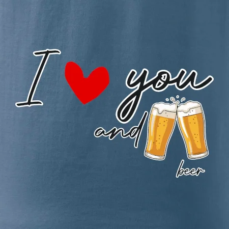 I love beer and beer