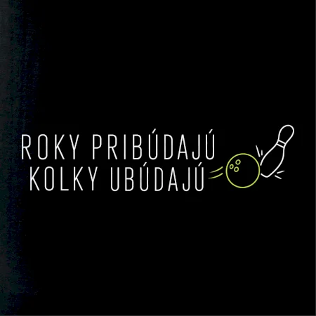 Roky pribúdajú kolky ubúdajú