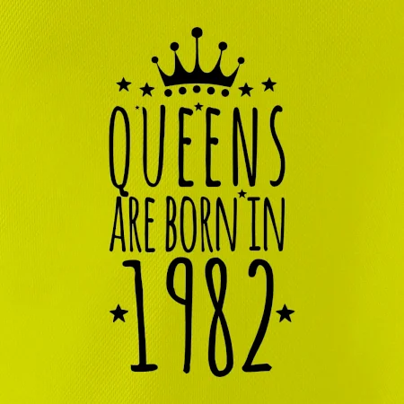 Queens are born in 1982
