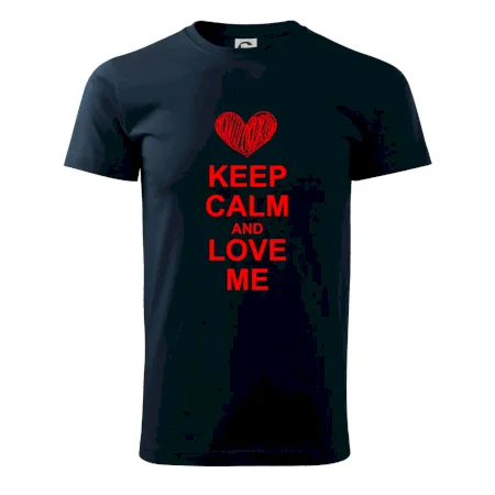 Keep calm and love me