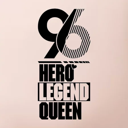 Hero, Legend, King / Queen 1996
