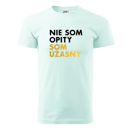 Nie som opitý som úžasný