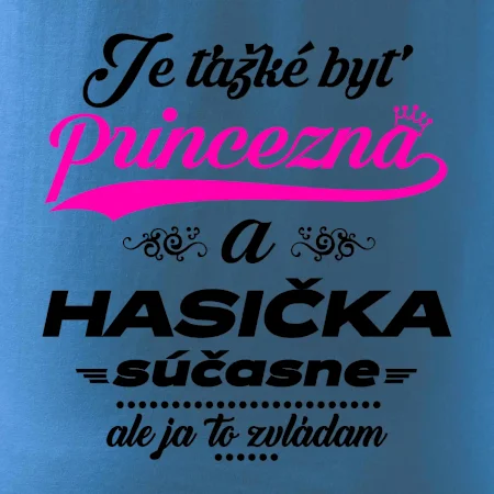 Je ťažké byť princezná - Hasička