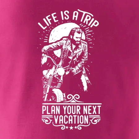 Life Is a Trip