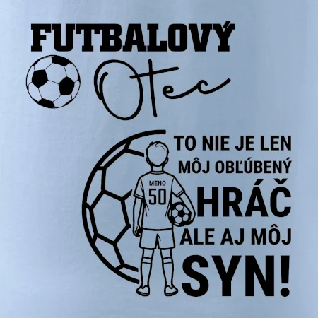 Futbalový otec  - Jeden syn (vaše meno a číslo)