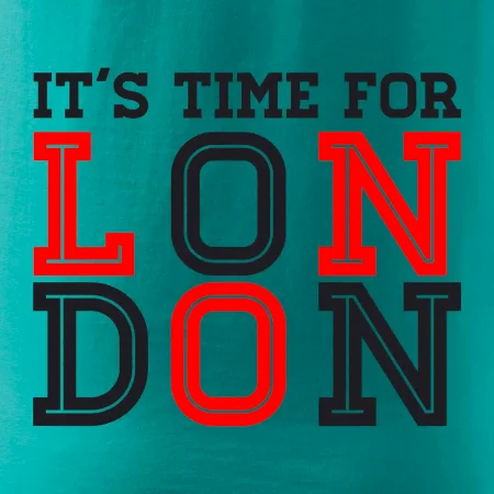 Its time for LONDON