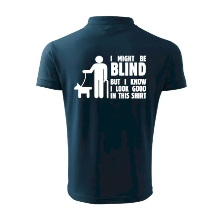 I might be blind