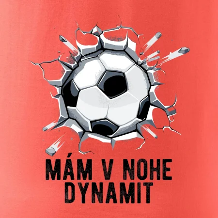 Mám v nohe dynamit