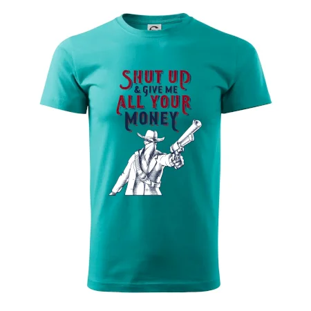 Shut Up and Give Me All Your Money