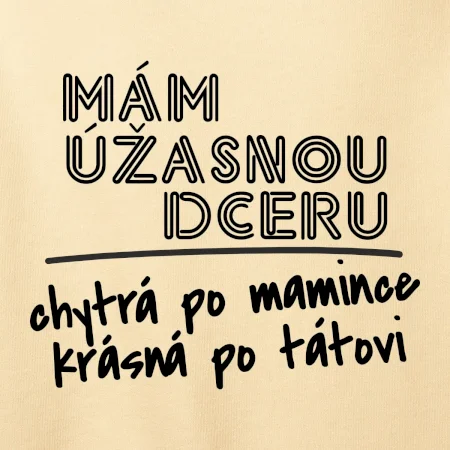Mám úžasnú dcéru