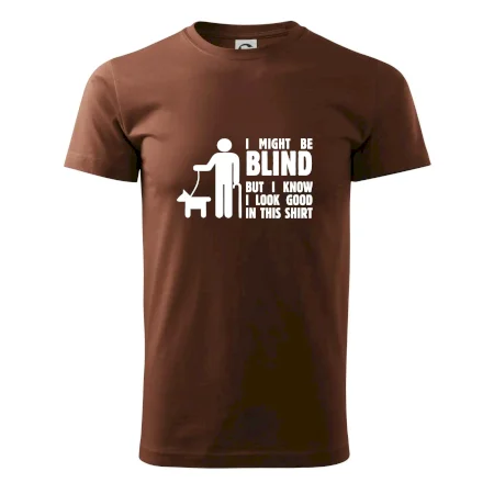 I might be blind
