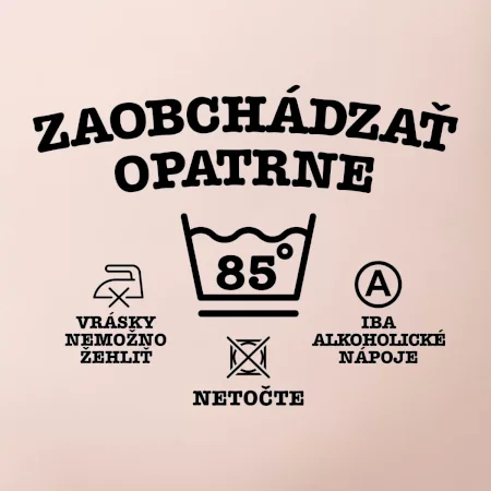 Zaobchádzať opatrne 85
