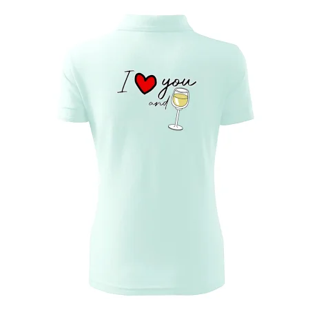 I love you and white wine