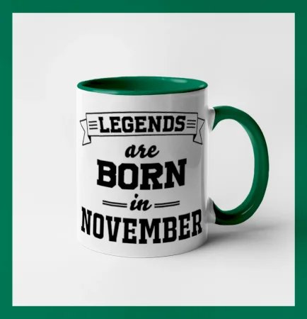 Legends are born in November