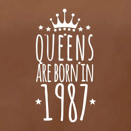 Queens are born in 1987