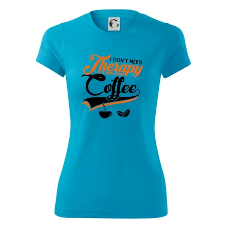 I don't need therapy coffee