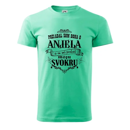 Požiadal som Boha o anjela a on mi poslal moju svokru
