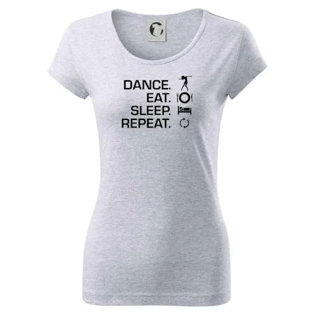 Dance eat sleep repeat - holka
