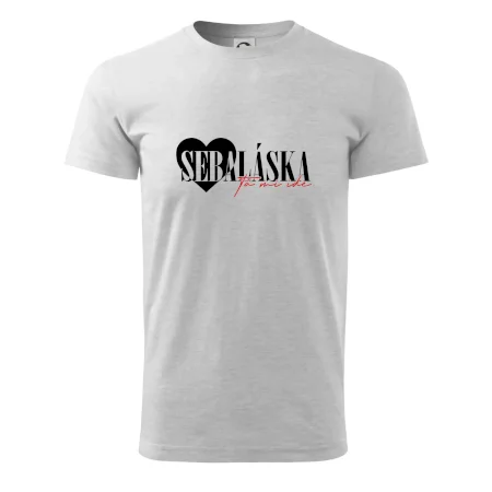 Sebeláska ta mi ide