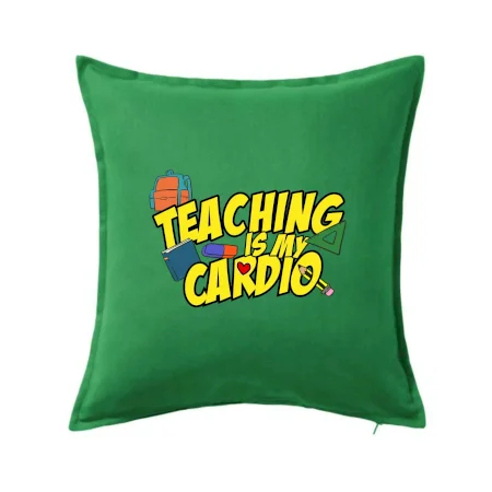 Teaching is my cardio