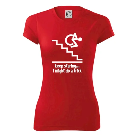 Keep staring i might do a trick