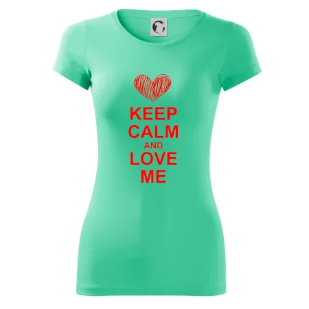 Keep calm and love me