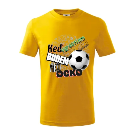 Keď vyrastiem budem ako ocko Futbal