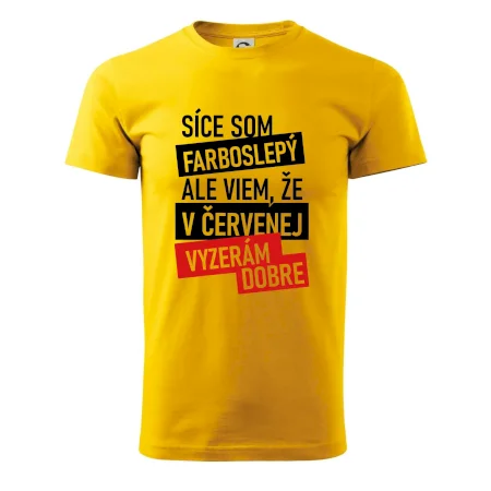 Síce som farboslepý, ale viem, že v červenej vyzerám dobre