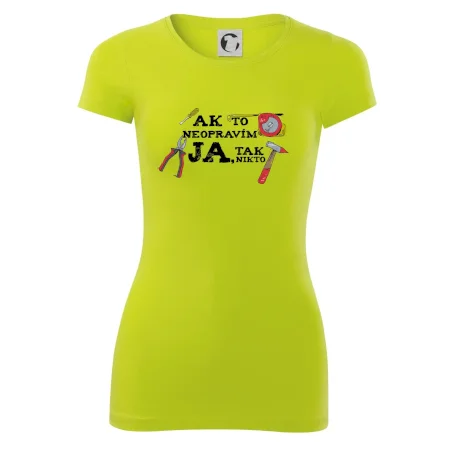 Ak to neopravim ja, tak nikto