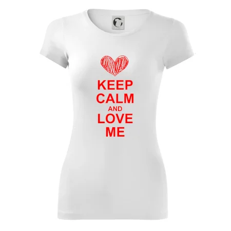 Keep calm and love me