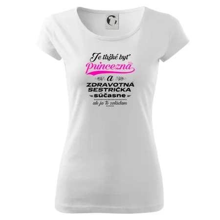 Je ťažké byť princezná zdravotná sestrička