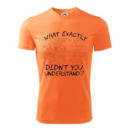 What exactly didn't you understand - physics