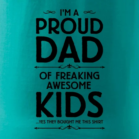 Proud DAD - KIDS