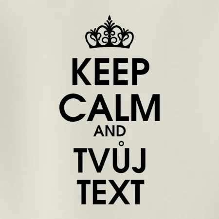 Keep calm - váš text