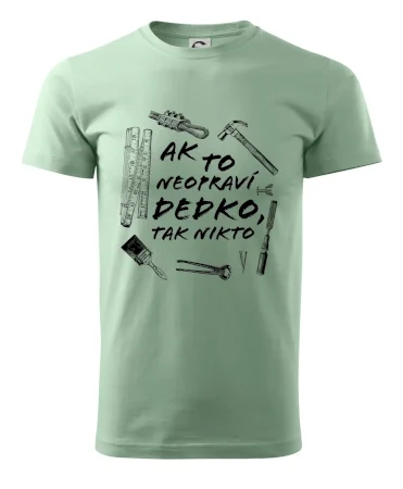 Ak to neopraví dedko tak nikto ČB