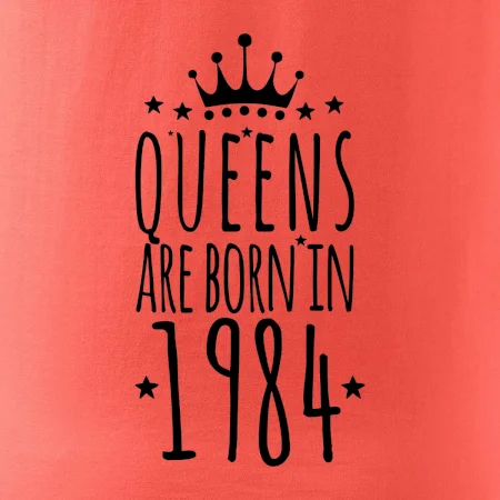 Queens are born in 1984