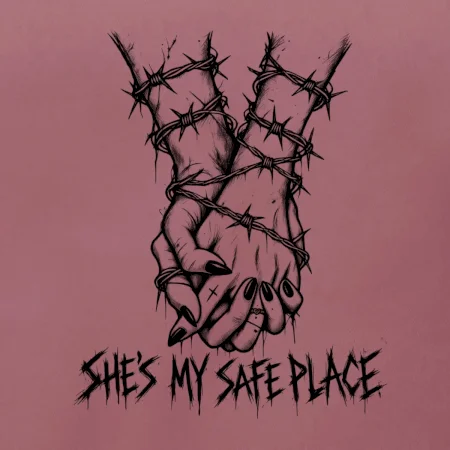 She's my safe place