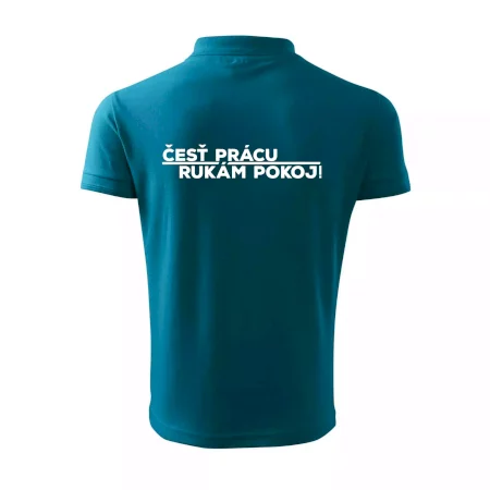 Česť prácu a rukám pokoj