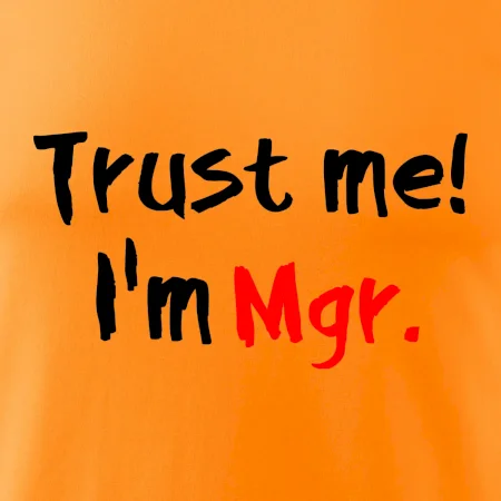 Trust me I´m  Mgr. / Ver mi som Magister.