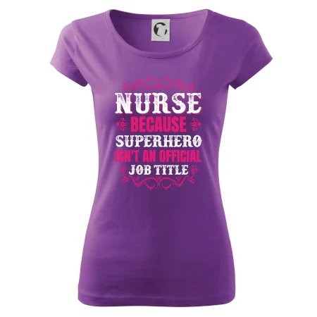 Nurse because superhero isnt an official job tittle