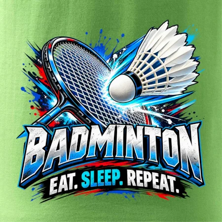 Bedmintonová raketa s košíčkom eat sleep repeat